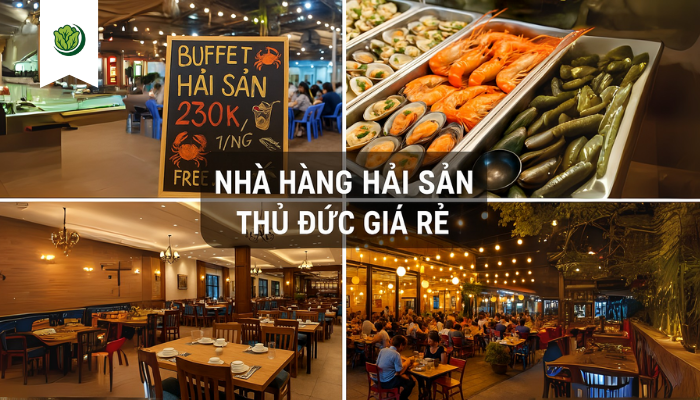 Top nhà hàng hải sản Thủ Đức giá rẻ đáng thử.