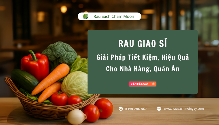 Rau giao sỉ, Giải pháp tiết kiệm và hiệu quả cho nhà hàng, quán ăn
